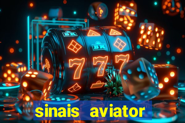 sinais aviator esporte da sorte